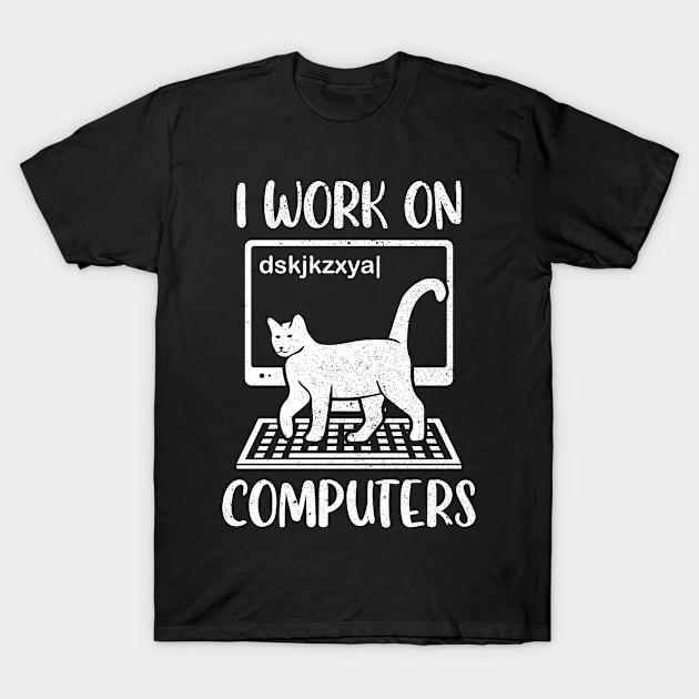 I Work On Computers Cat | Funny Cat Owner T-Shirt by auviba-design